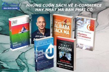 TOP 6 CUỐN SÁCH SINH VIÊN NGÀNH THƯƠNG MẠI ĐIỆN TỬ NÊN ĐỌC